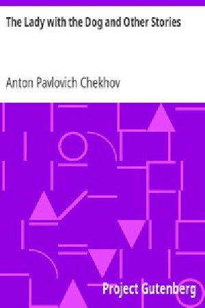 [Gutenberg 13415] • The Lady with the Dog and Other Stories